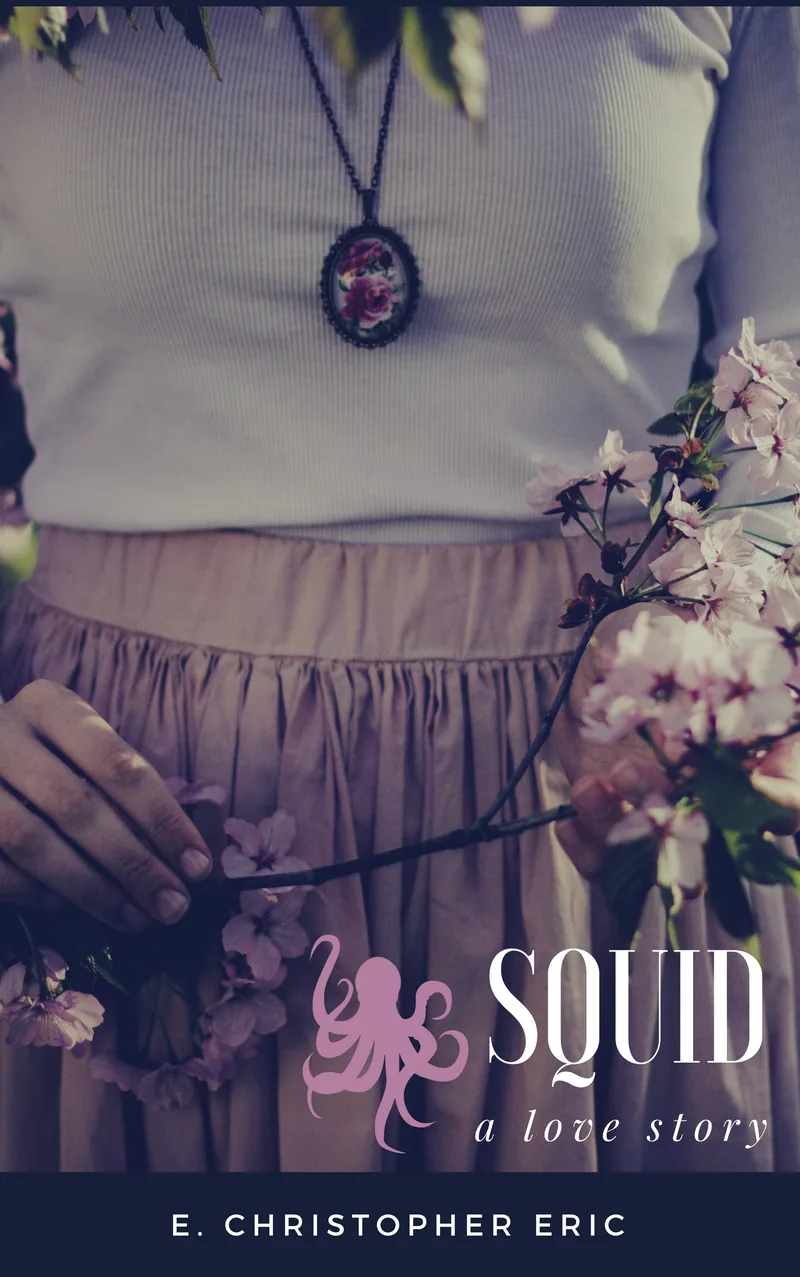 Cover of Squid by E. Christopher Eric — opens squidalovestory.com